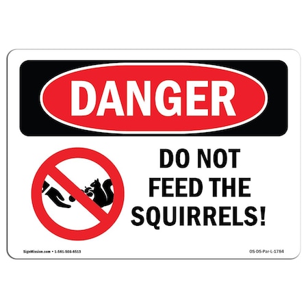 OSHA Danger Sign, Do Not Feed The Squirrels!, 10in X 7in Decal